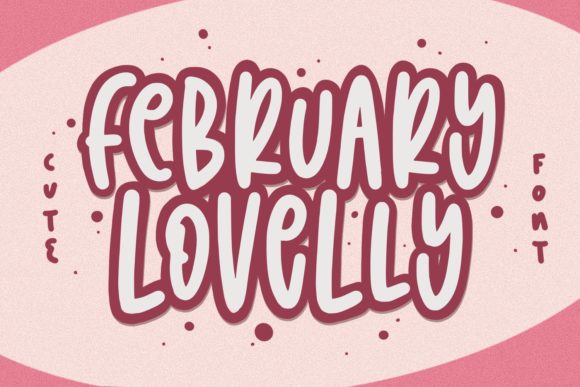 February Lovelly: The Enchanting Display Font for Cute Digital Campaigns