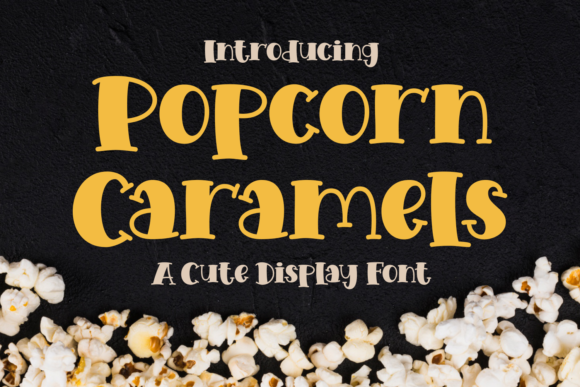 Popcorn Caramels Font for a Sweet Brand Boost