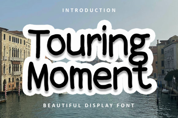Touring Moment Font: A Display Typeface That Elevates Brand Content